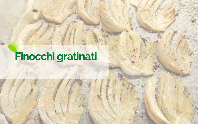 Finocchi gratinati facili e veloci